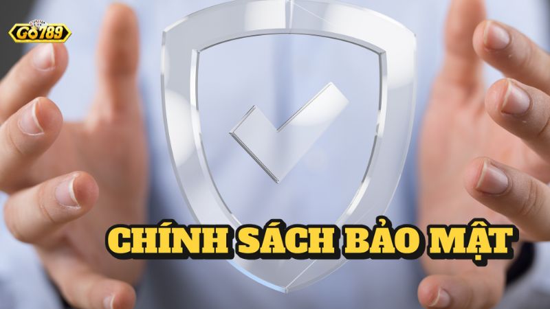 Thông tin chung về chính sách bảo mật tại Go789